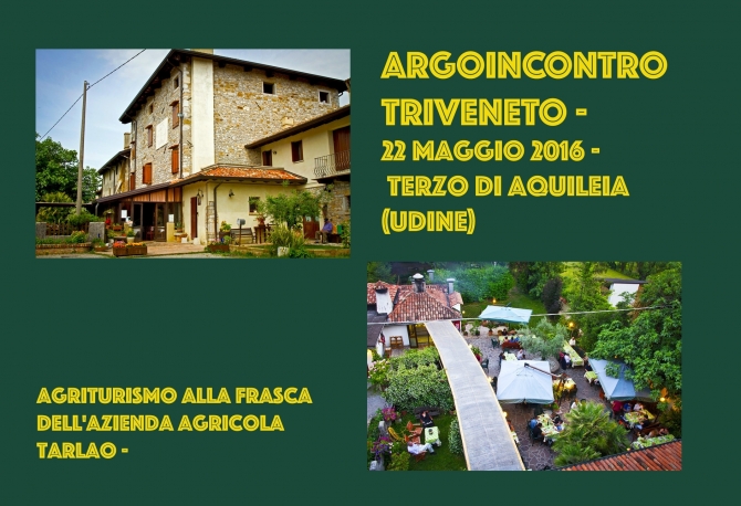 ARGOINCONTRO TRIVENETO - 22 maggio 2016 - Terzo di Aquileia (UD) -  ARGONAUTI  EXPLORERS