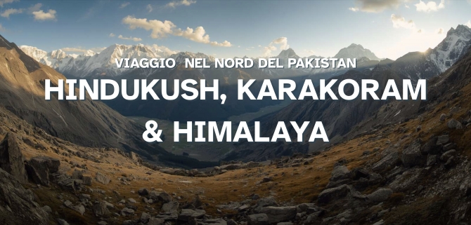 PAKISTAN DEL NORD – HINDUKUSH KARAKORAM. 7 agosto 2026 -  ARGONAUTI  EXPLORERS